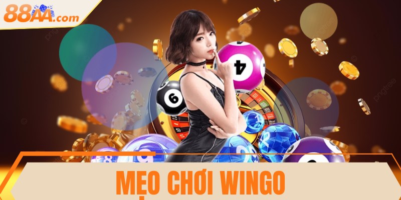 Mẹo chơi Wingo hiệu quả thắng nhanh như cao thủ 6 Mẹo chơi Wingo hiệu quả thắng nhanh như cao thủ