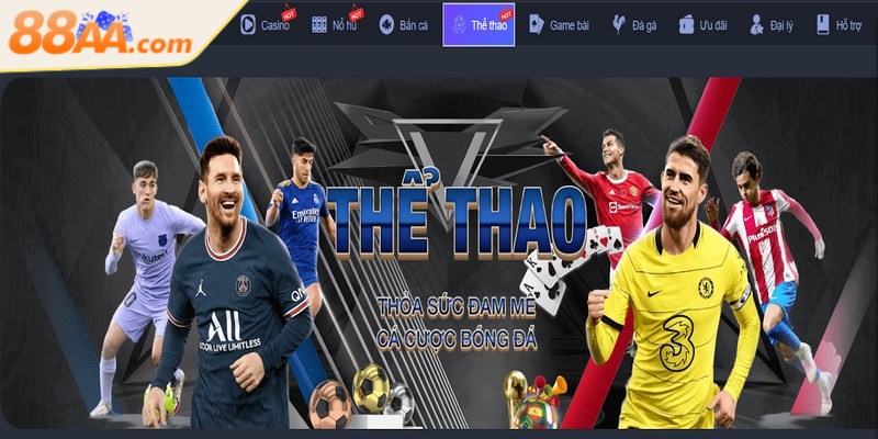 Thể thao 88AA làm say mê cộng đồng người hâm mộ hiện nay