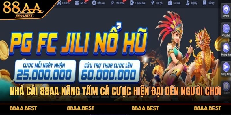 Giới Thiệu 88AA - Website cá cược uy tín tại Châu Á 2 Nhà cái 88AA nâng tầm cá cược hiện đại đến người chơi